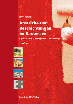 Anstriche und Beschichtungen im Bauwesen. von Rusam,  Horst
