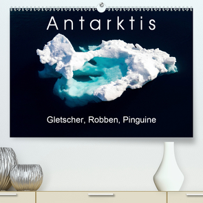 Antarktis Gletscher, Robben, Pinguine (Premium, hochwertiger DIN A2 Wandkalender 2020, Kunstdruck in Hochglanz) von Gerber,  Thomas