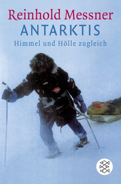Antarktis von Messner,  Reinhold