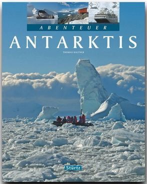 Abenteuer Antarktis von Haltner,  Thomas