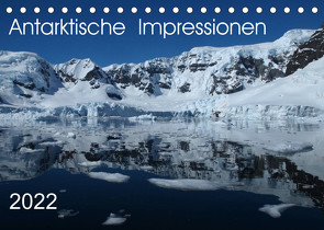 Antarktische Impressionen (Tischkalender 2022 DIN A5 quer) von Geschke,  Sabine
