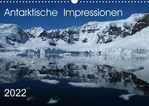 Antarktische Impressionen (Wandkalender 2022 DIN A3 quer) von Geschke,  Sabine