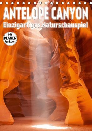 ANTELOPE CANYON Einzigartiges Naturschauspiel (Tischkalender 2019 DIN A5 hoch) von Viola,  Melanie