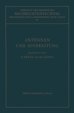 Antennen und Ausbreitung von Fränz,  Kurt, Lassen,  Hans, Runge,  Wilhelm T., von Korshenewsky,  Nicolai