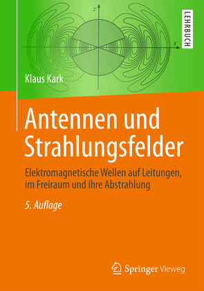 Antennen und Strahlungsfelder von Kark,  Klaus W.