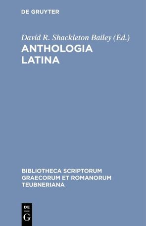 Anthologia Latina von Shackleton Bailey,  David R.