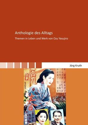 Anthologie des Alltags von Kruth,  Jörg