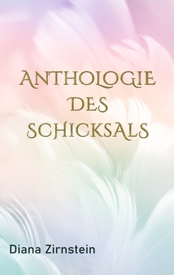 Anthologie des Schicksals von Zirnstein,  Diana