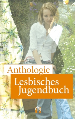 Anthologie Lesbisches Jugendbuch von Bensch,  Juliette