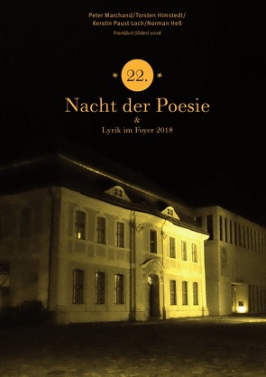 Anthologie „Nacht der Poesie“ Oderlandautoren / 22. Nacht der Poesie 2018 von Marchand,  Peter, Ruhlig,  Lothar