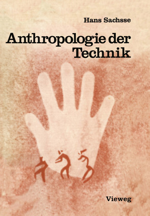 Anthropologie der Technik von Sachsse,  Hans