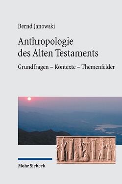 Anthropologie des Alten Testaments von Janowski,  Bernd