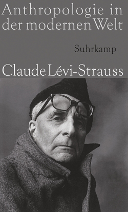 Anthropologie in der modernen Welt von Lévi-Strauss,  Claude, Moldenhauer,  Eva