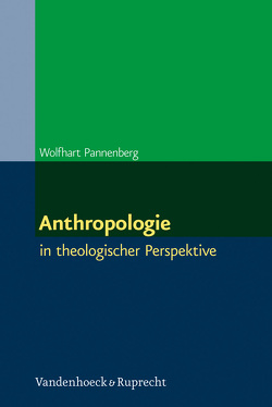 Anthropologie von Pannenberg,  Wolfhart