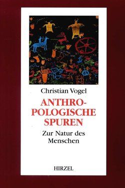 Anthropologische Spuren von Sommer,  Volker, Vogel,  Christian