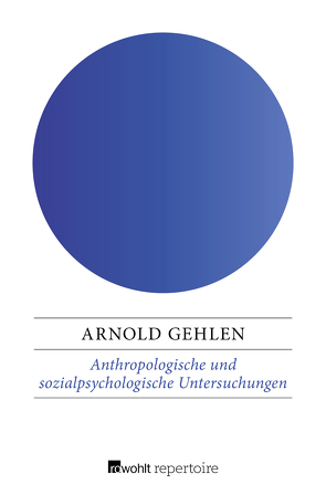 Anthropologische und sozialpsychologische Untersuchungen von Gehlen,  Arnold, Schnädelbach,  Herbert