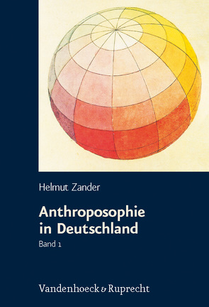 Anthroposophie in Deutschland von Zander,  Helmut