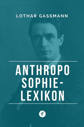 Anthroposophie-Lexikon von Gassmann,  Lothar