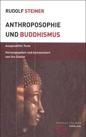 Anthroposophie und Buddhismus von Dietler,  Urs, Steiner,  Rudolf