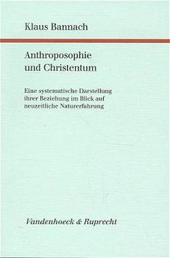 Anthroposophie und Christentum von Bannach,  Klaus