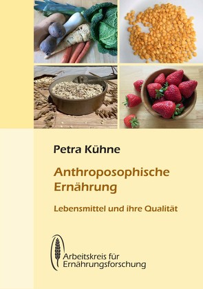 Anthroposophische Ernährung von Kühne,  Petra