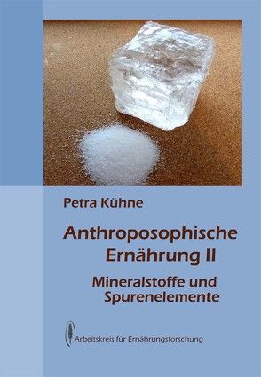 Anthroposophische Ernährung II von Kindt,  Reinhard, Kühne,  Petra