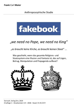 Anthroposophische Studien und Forschung / Fakebook – we need no pope, we need no king von d'Bael,  Raphael, Maier,  Frank Carl