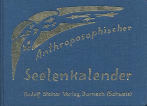 Anthroposophischer Seelenkalender. 52 Wochensprüche von Steiner,  Rudolf