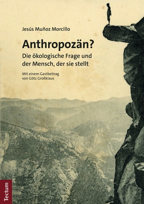 Anthropozän? von Morcillo,  Jesús Muñoz