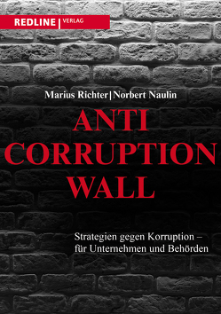 Anti-Corruption-Wall von Naulin,  Norbert, Richter,  Marius