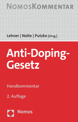 Anti-Doping-Gesetz: AntiDopG von Lehner,  Michael, Nolte,  Martin, Putzke,  Holm