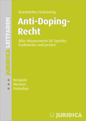 Anti-Doping-Recht von Brandstetter,  Georg, Grünzweig,  Clemens