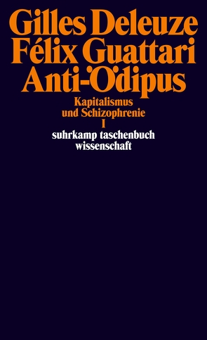 Anti-Ödipus von Deleuze,  Gilles, Guattari,  Félix, Schwibs,  Bernd