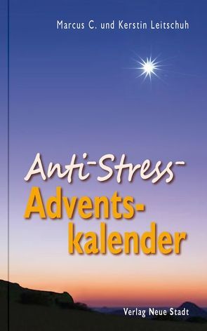 Anti-Stress-Adventskalender von Leitschuh,  Kerstin, Leitschuh,  Marcus C.
