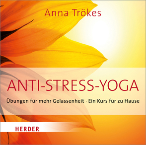 Anti-Stress Yoga von Trökes,  Anna