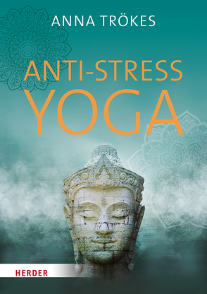 Anti-Stress-Yoga von Schenkl,  Nike, Trökes,  Anna