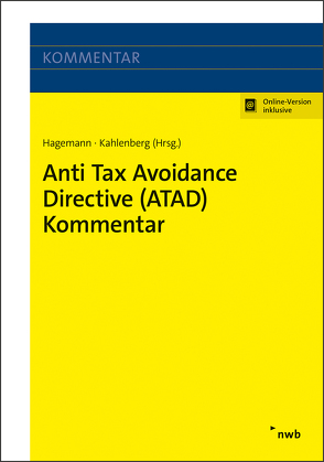 Anti Tax Avoidance Directive (ATAD) Kommentar von Böhmer,  Julian, Gebhardt,  Ronald, Hagemann,  Tobias, Holle,  Florian, Kahlenberg,  Christian, Martini,  Ruben, Oertel,  Eva, Oppel,  Florian, Prusko,  Anselm, Rüsch,  Gary, Schiefer,  Florian, Vogel,  Nina, Wargowske,  Lars