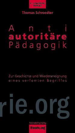 Antiautoritäre Pädagogik, 2. Aufl. von Schroedter,  Thomas