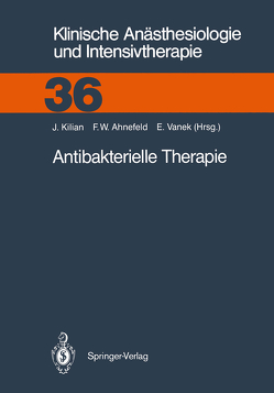 Antibakterielle Therapie von Ahnefeld,  Friedrich W., Kilian,  Jürgen, Vanek,  V.