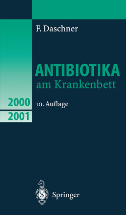 Antibiotika am Krankenbett von Daschner,  F.