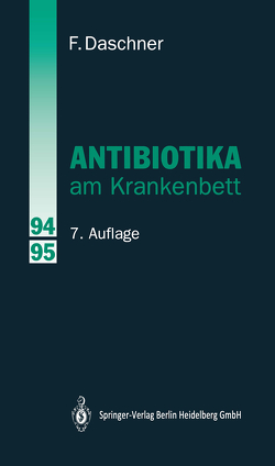 Antibiotika am Krankenbett von Daschner,  Franz