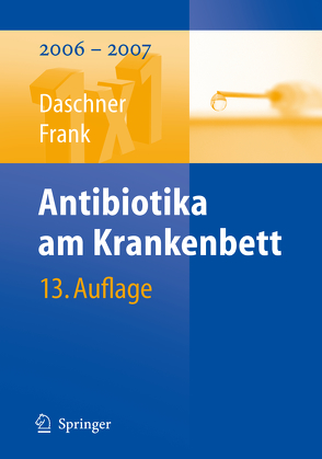 Antibiotika am Krankenbett von Daschner,  Franz, Ebner,  Winfried, Frank,  Uwe