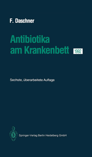 Antibiotika am Krankenbett von Daschner,  Franz