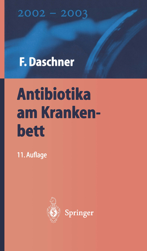 Antibiotika am Krankenbett von Daschner,  F.