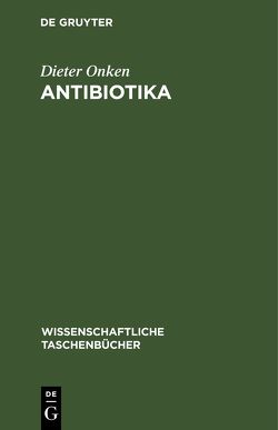 Antibiotika von Onken,  Dieter