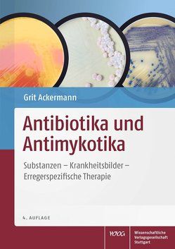 Antibiotika und Antimykotika von Ackermann,  Grit