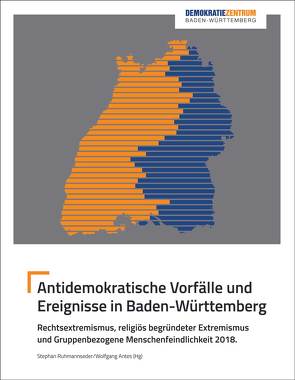 Antidemokratische Vorfälle und Ereignisse in Baden-Württemberg von Antes,  Wolfgang, Demokratiezentrum Baden-Württemberg, Ruhmannseder,  Stephan