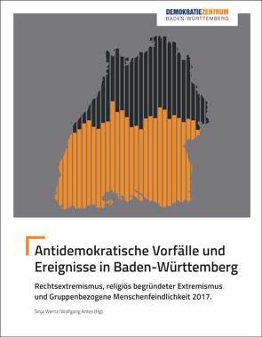 Antidemokratische Vorfälle und Ereignisse in Baden-Württemberg von Antes,  Wolfgang, Wernz,  Sinja