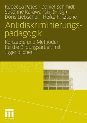 Antidiskriminierungspädagogik von Fritzsche,  Heike, Karawanskij,  Susanna, Liebscher,  Doris, Pates,  Rebecca, Schmidt,  Daniel