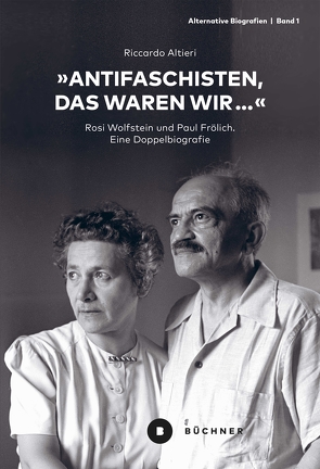 „Antifaschisten, das waren wir…“ von Altieri,  Riccardo